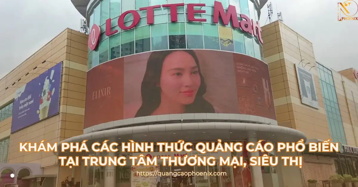 Các hình thức quảng cáo phổ biến tại Trung tâm thương mại, siêu thị
