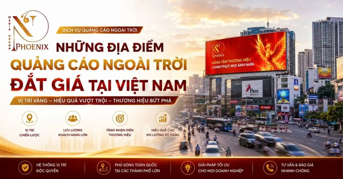Những địa điểm quảng cáo ngoài trời đắt giá tại Việt Nam