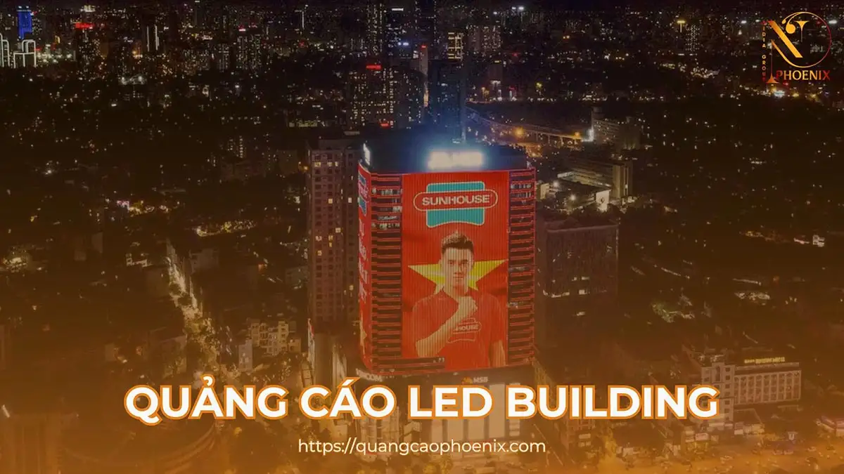 Quảng cáo LED Building: Giải pháp đột phá cho thương hiệu