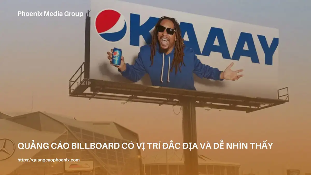 Quảng cáo Billboard là gì? Toàn tập về Billboard quảng cáo ngoài trời 3 Quảng cáo Billboard là gì? Toàn tập về Billboard quảng cáo ngoài trời