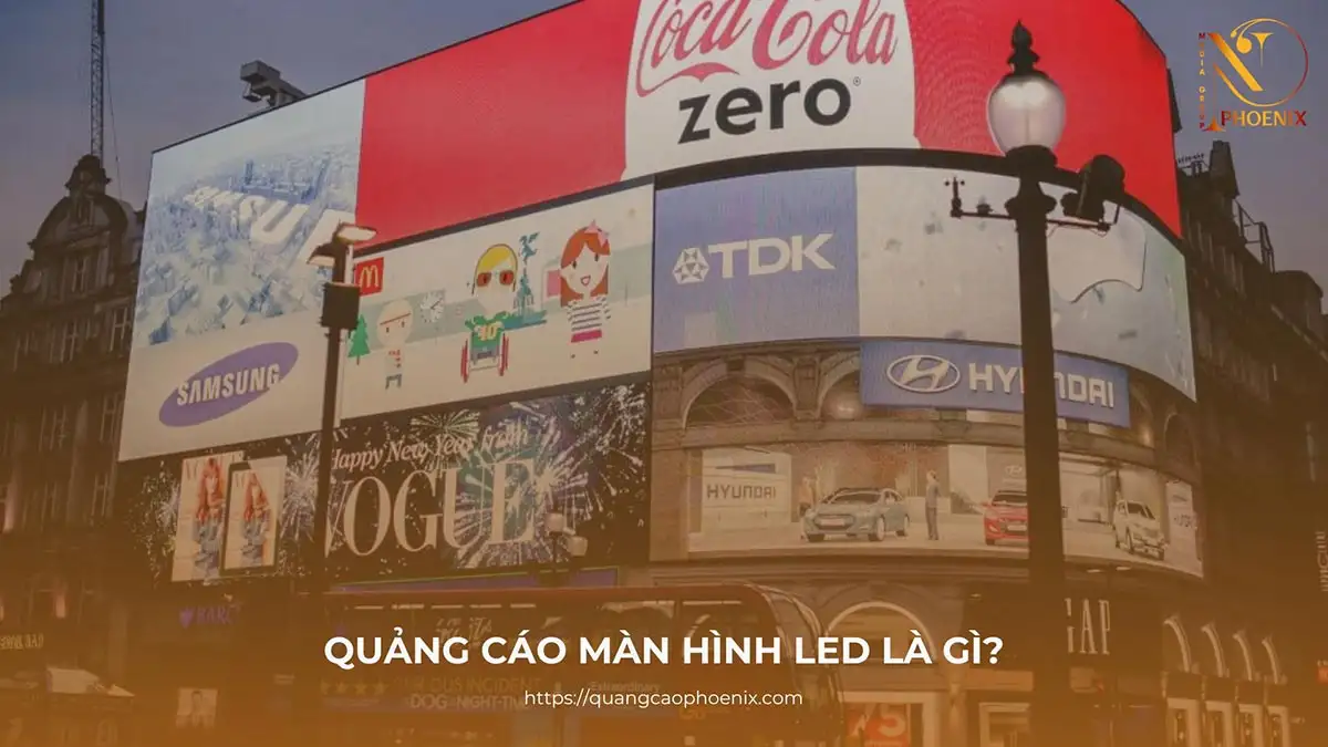 Quảng cáo màn hình LED là gì? Giải pháp toàn diện cho doanh nghiệp 2025 1 Quảng cáo màn hình LED là gì? Giải pháp toàn diện cho doanh nghiệp