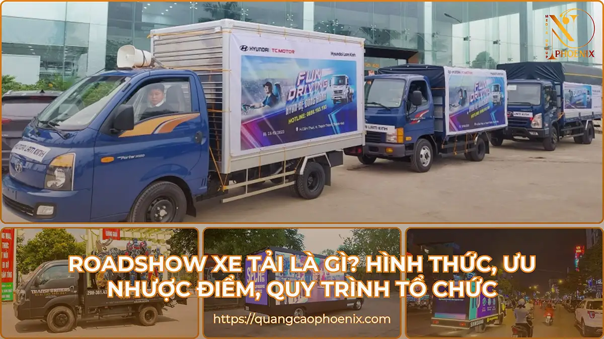 Roadshow xe tải là gì? Hình thức, ưu nhược điểm, quy trình tổ chức