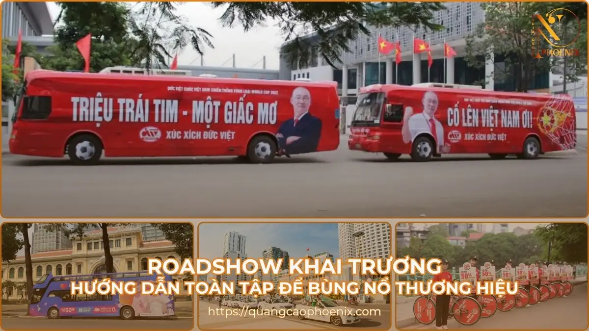 Roadshow khai trương: Hướng dẫn toàn tập để bùng nổ thương hiệu