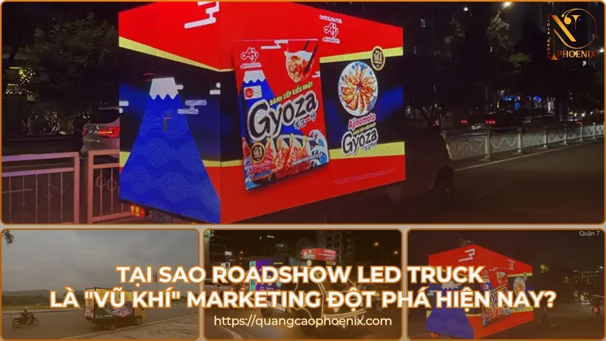 Tại sao roadshow LED Truck là “vũ khí” Marketing đột phá 2025?