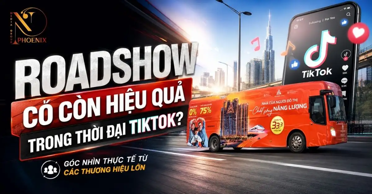 Roadshow có còn hiệu quả trong thời đại Tiktok? Góc nhìn thực tế từ các thương hiệu lớn